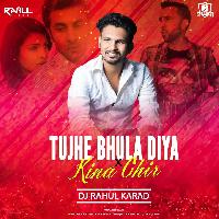 Tujhe Bhula Diya X Kina Chir (Remix) - DJ Rahul Karad